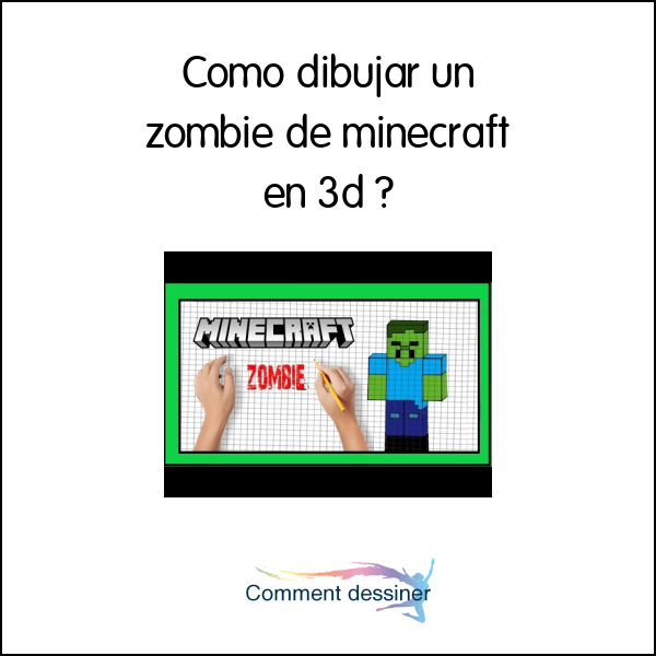 Como dibujar un zombie de minecraft en 3d